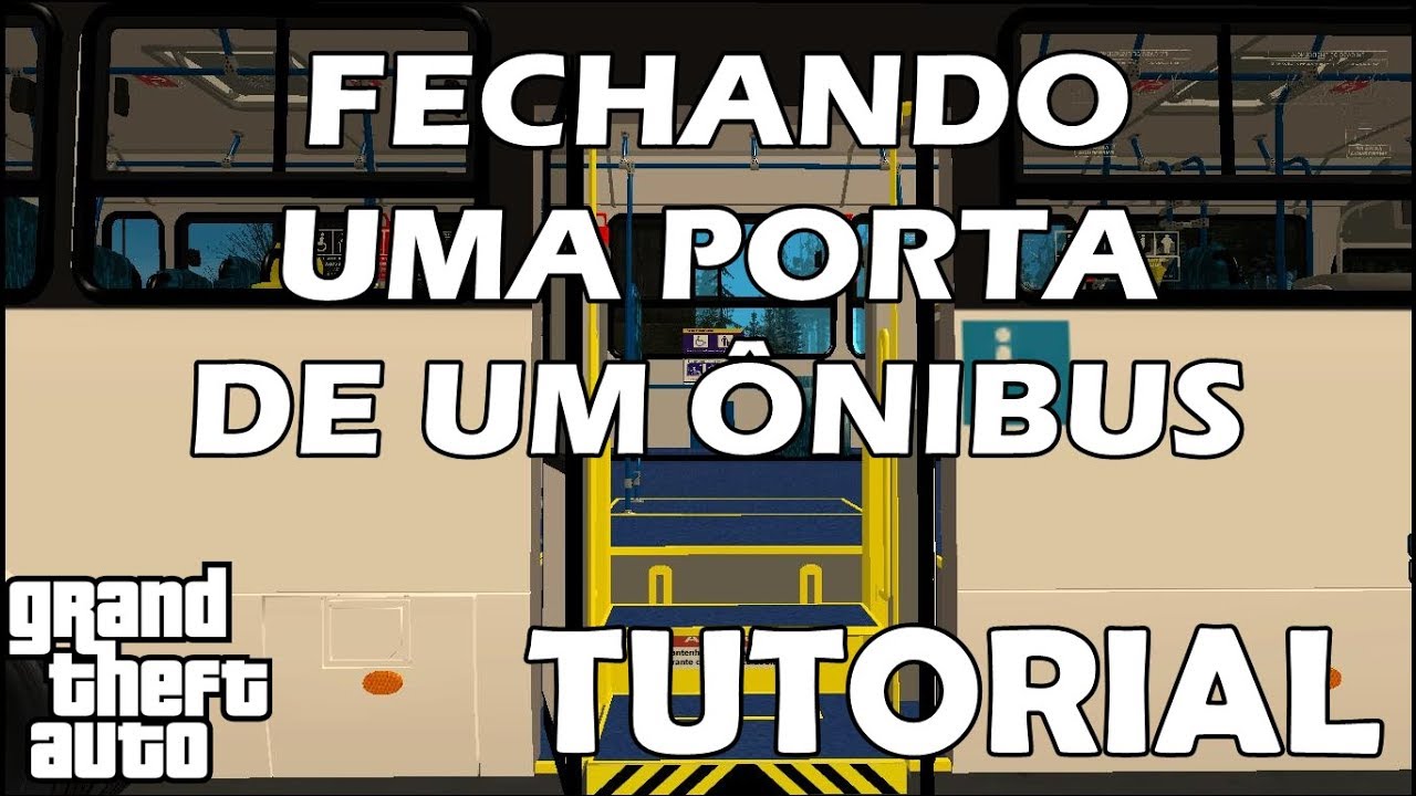 [ZM] TUTORIAL - Fechando uma porta em um ônibus
