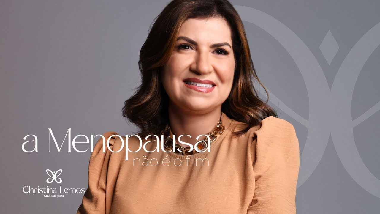 Menopausa | Dra. Christina Lemos