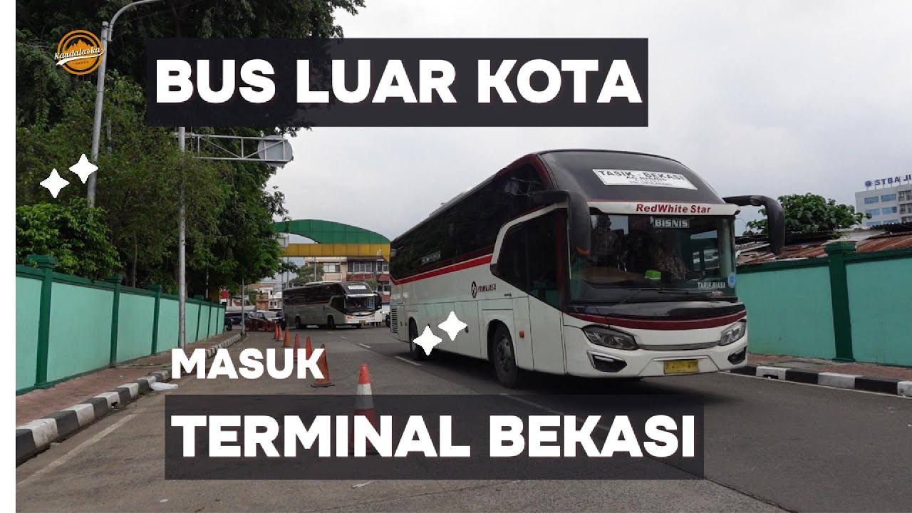 Hunting Bus masuk Terminal Bekasi ||Terminal ini didominasi Bus Primajasa.