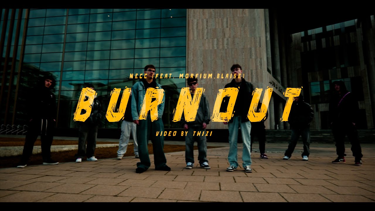NECC - BURNOUT (FEAT. MORFIUM,BLAISE) (OFFICIAL MUSIC VIDEO)