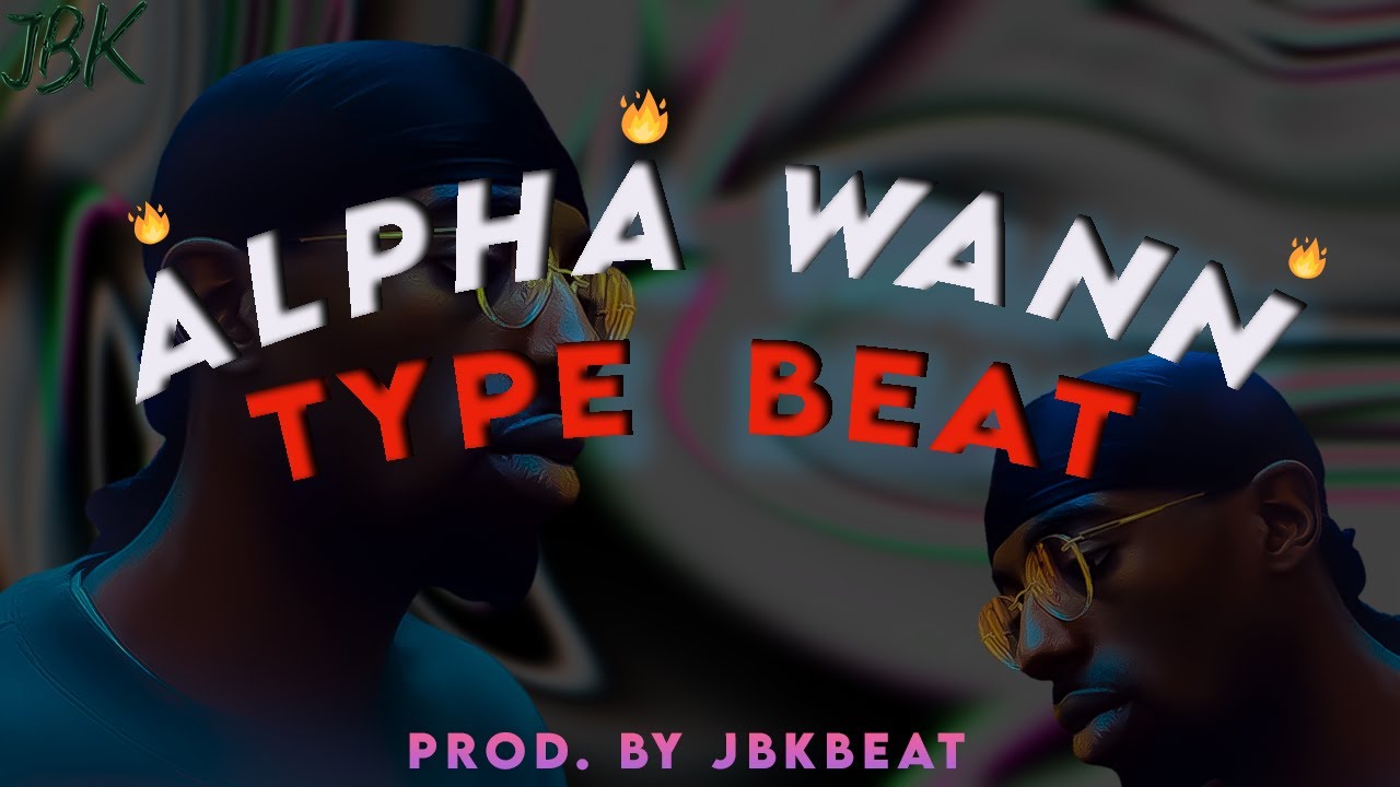 ( Type Beat ) Alpha Wann - 