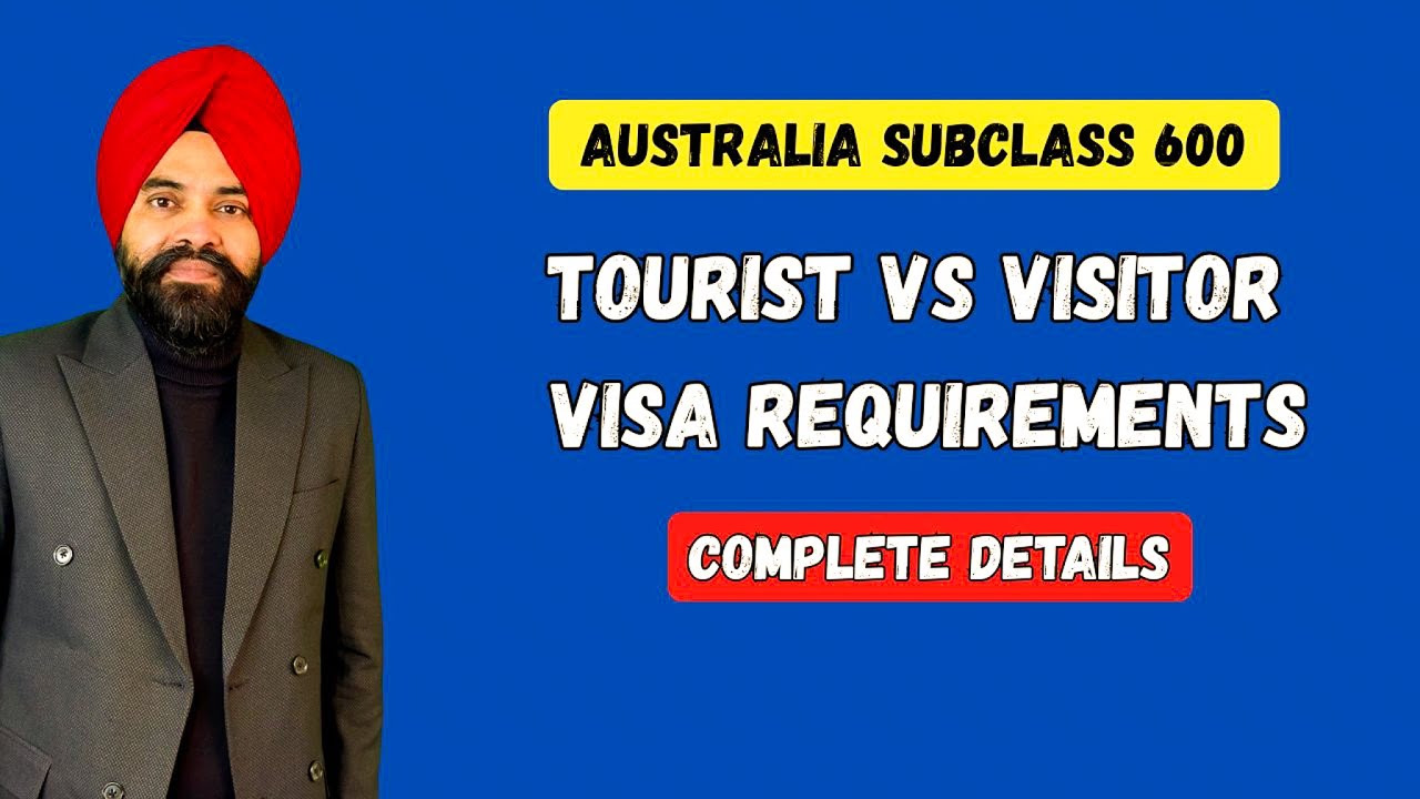 Tourist Visa vs Visitor Visa Confusion | Australia Subclass 600