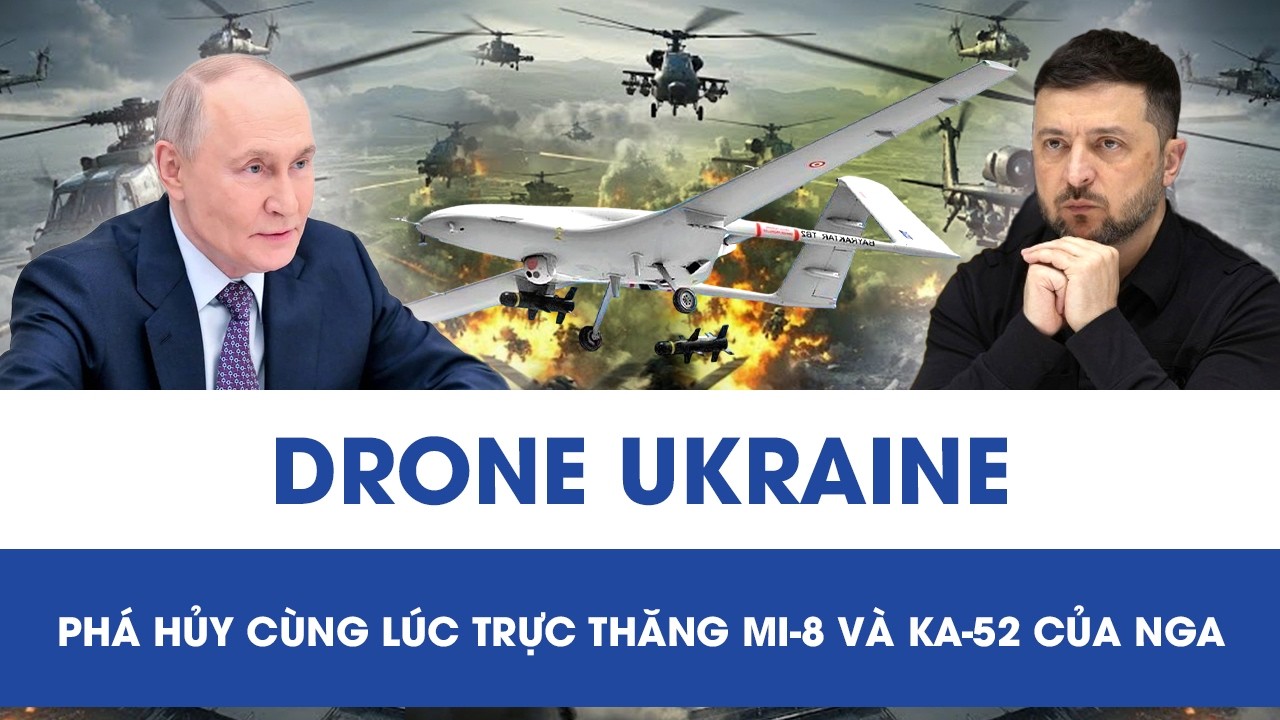 Drone Ukraine giáng đòn chính xác, “hóa tro” cùng lúc cặp sát thủ Mi-8 và Ka-52 khét tiếng của Nga