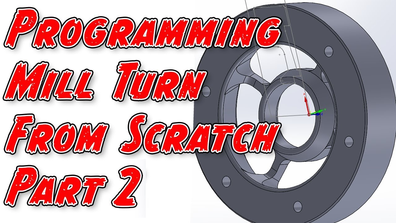KevCAM Night School - Programming Mill/Turn from Scratch - Part 2