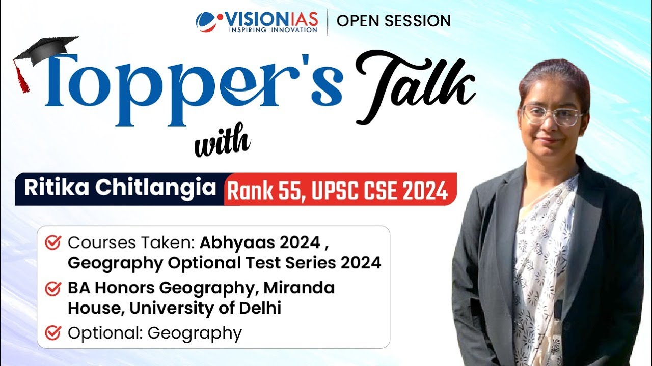 Toppers Talk | Ritika Chitlangia | AIR 55 | UPSC CSE 2024