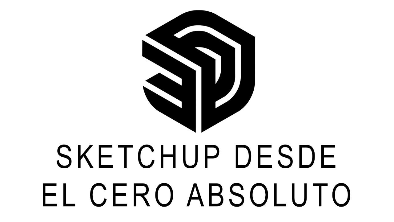 SKETCHUP DESDE CERO (VIDEO #01)
