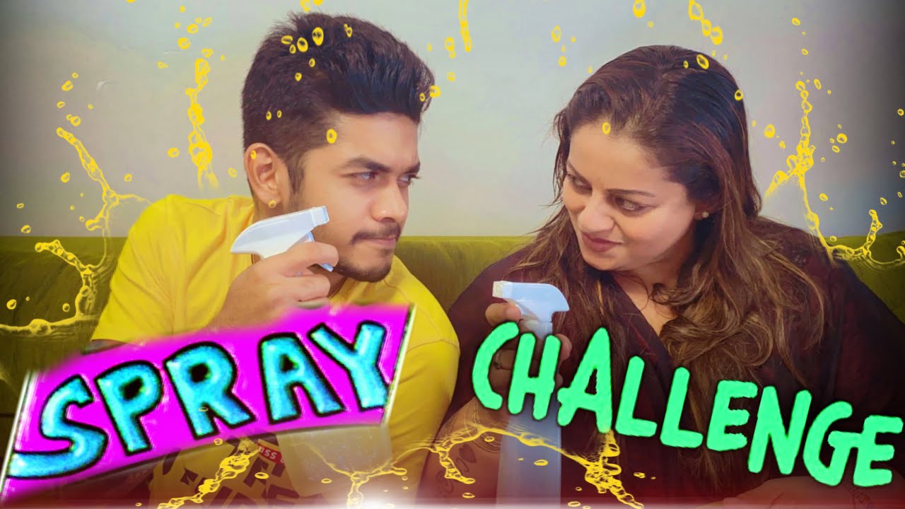 SPRAY CHALLENGE WITH SAMITHA AND CHIRANTHA