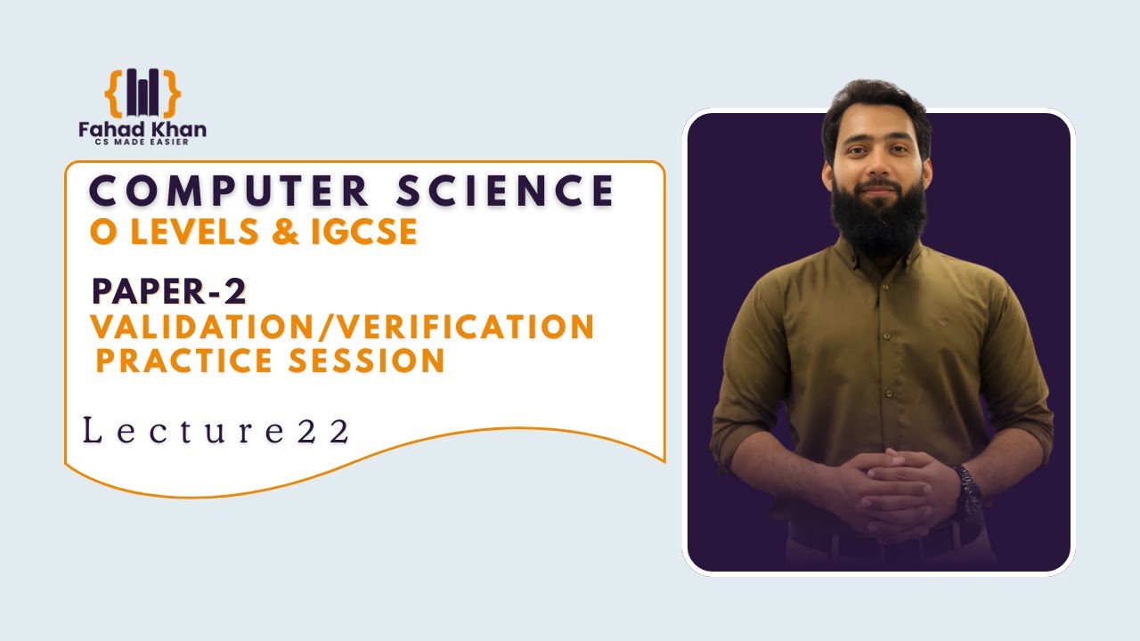 Validation & Verification Practice Session | O Level & IGCSE Computer Science | P2 | Lecture 22