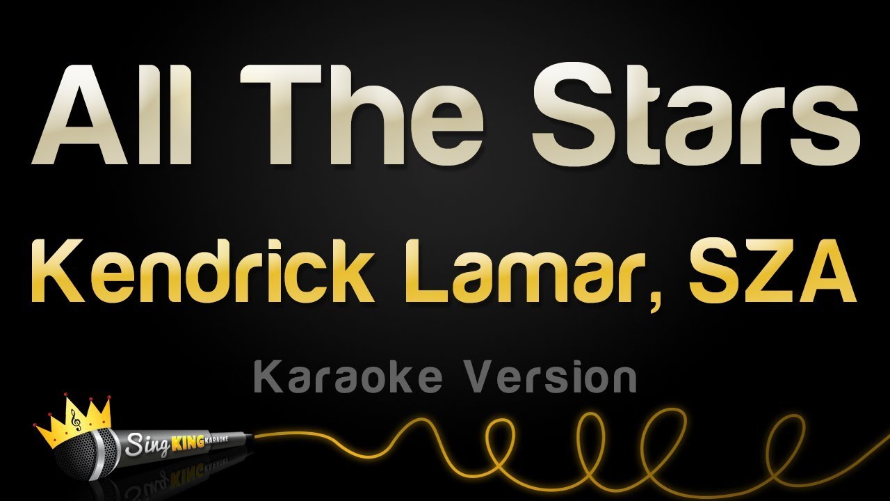 Kendrick Lamar, SZA - All The Stars (Karaoke Version)