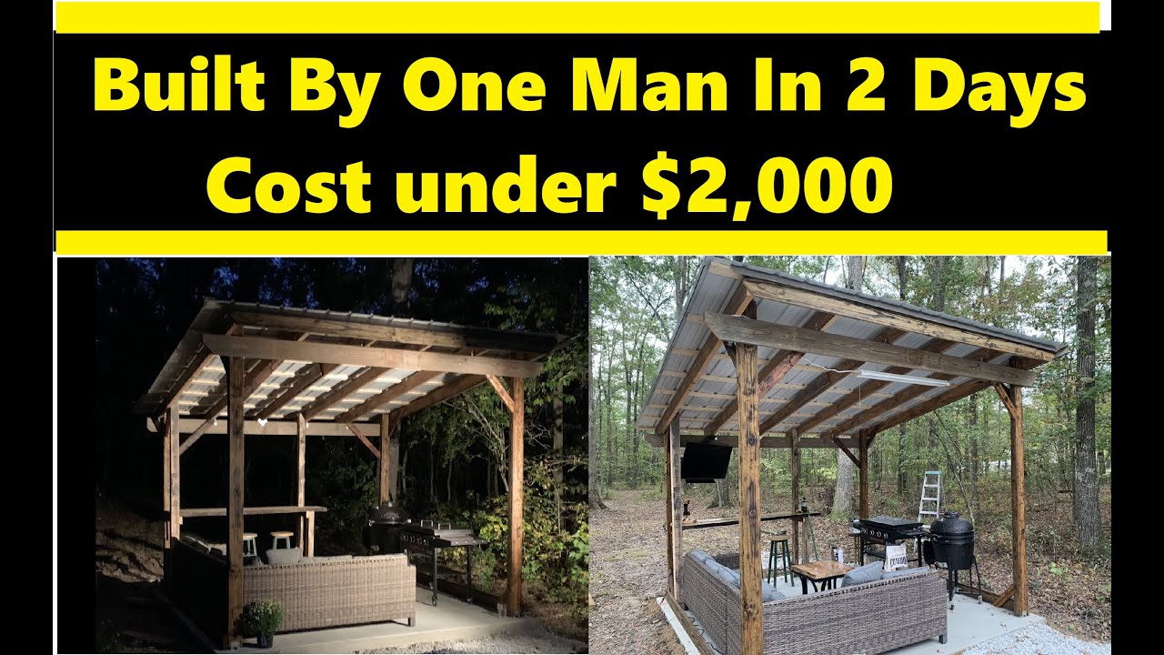 Outdoor Kitchen Gazebo Built in 2 Days, One Man