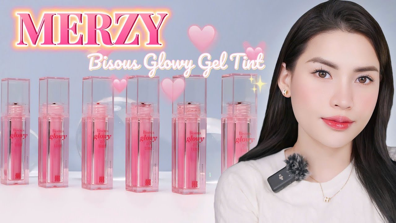 [REVIEW] BST SON MỚI: Merzy Bisous Glowy Gel Tint | Kh&aacute; thất vọng v&agrave; nhạt nhẽo!