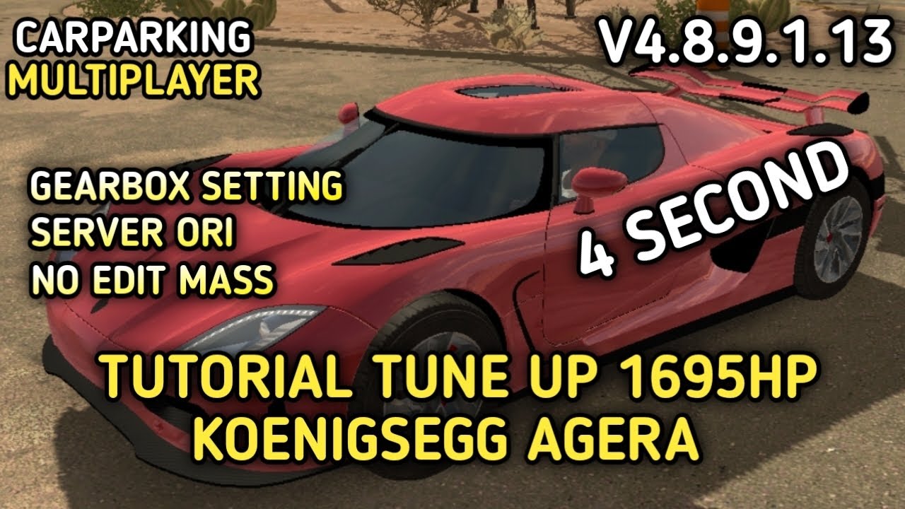 [Full Tutorial] 4 Second Tune Up 1695HP KOENIGSEGG AGERA Server Ori | Car Parking Multiplayer
