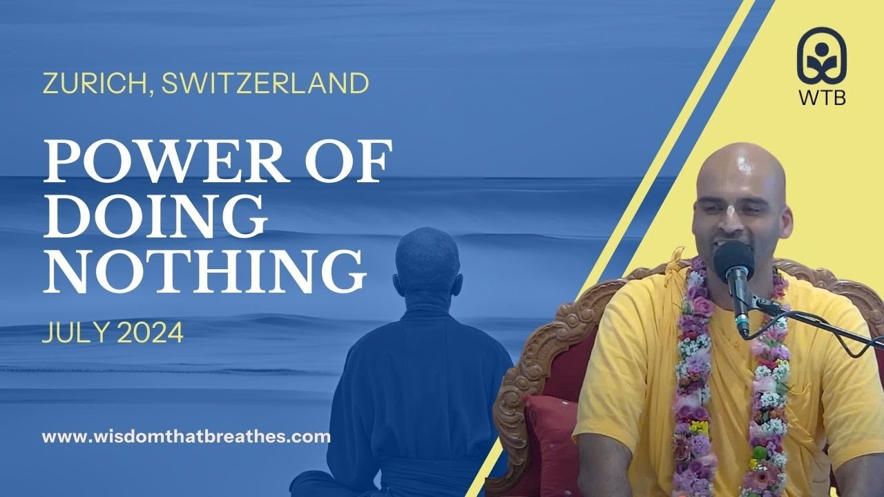 Power of Doing Nothing | Zurich, Switzerland | Svayam Bhagavan Keshava Maharaja