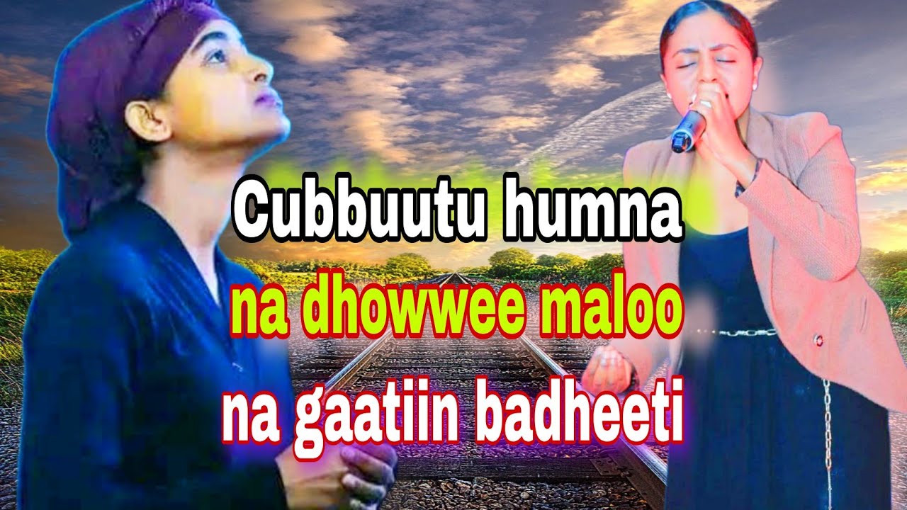 Cubbuutu humna na dhowwee maloo na gaatiin badheeti!😭 #Faarfannaa-#Afaan-#Oromoo.
