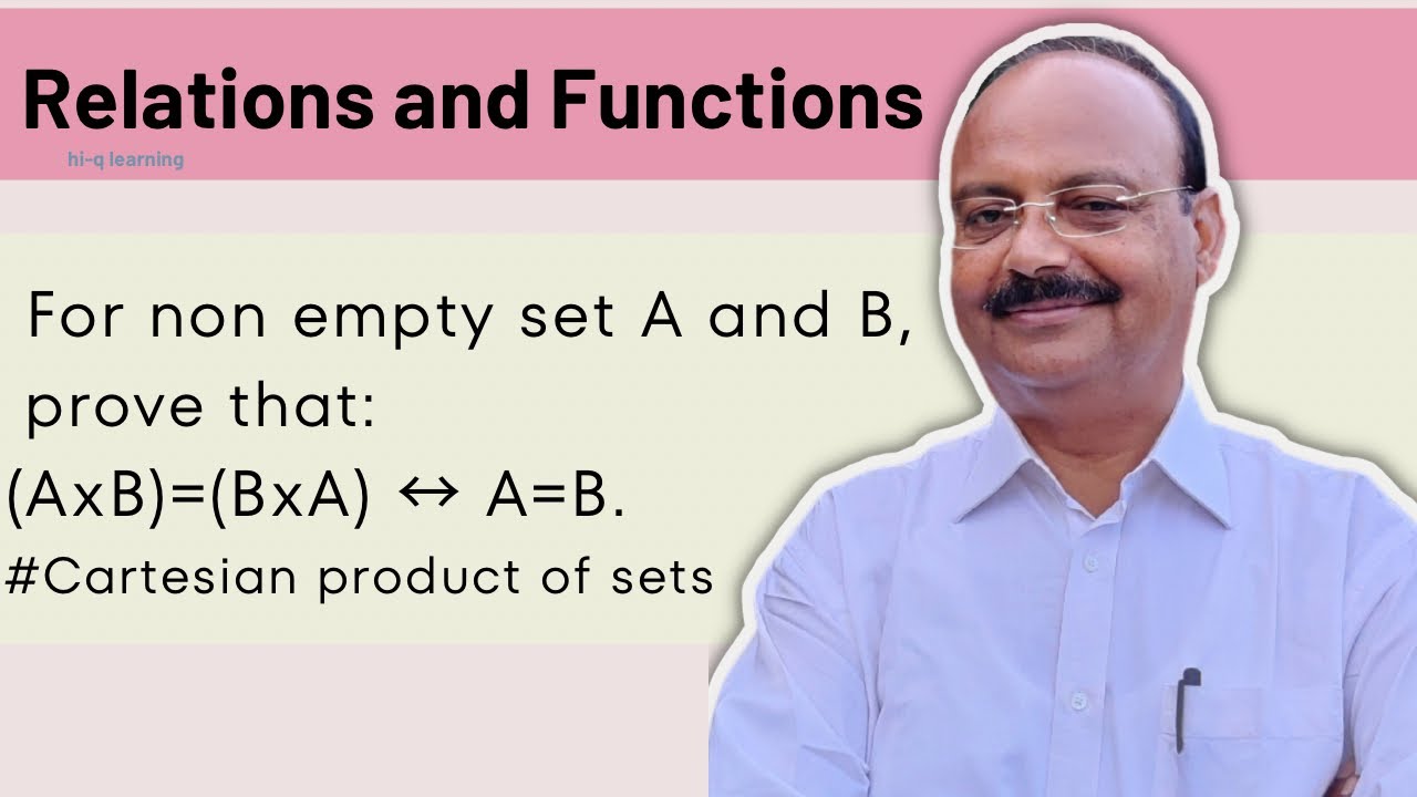 #6. For non empty set A and B, prove that (AxB)=(BxA) &harr; A=B. #Cartesian product of sets