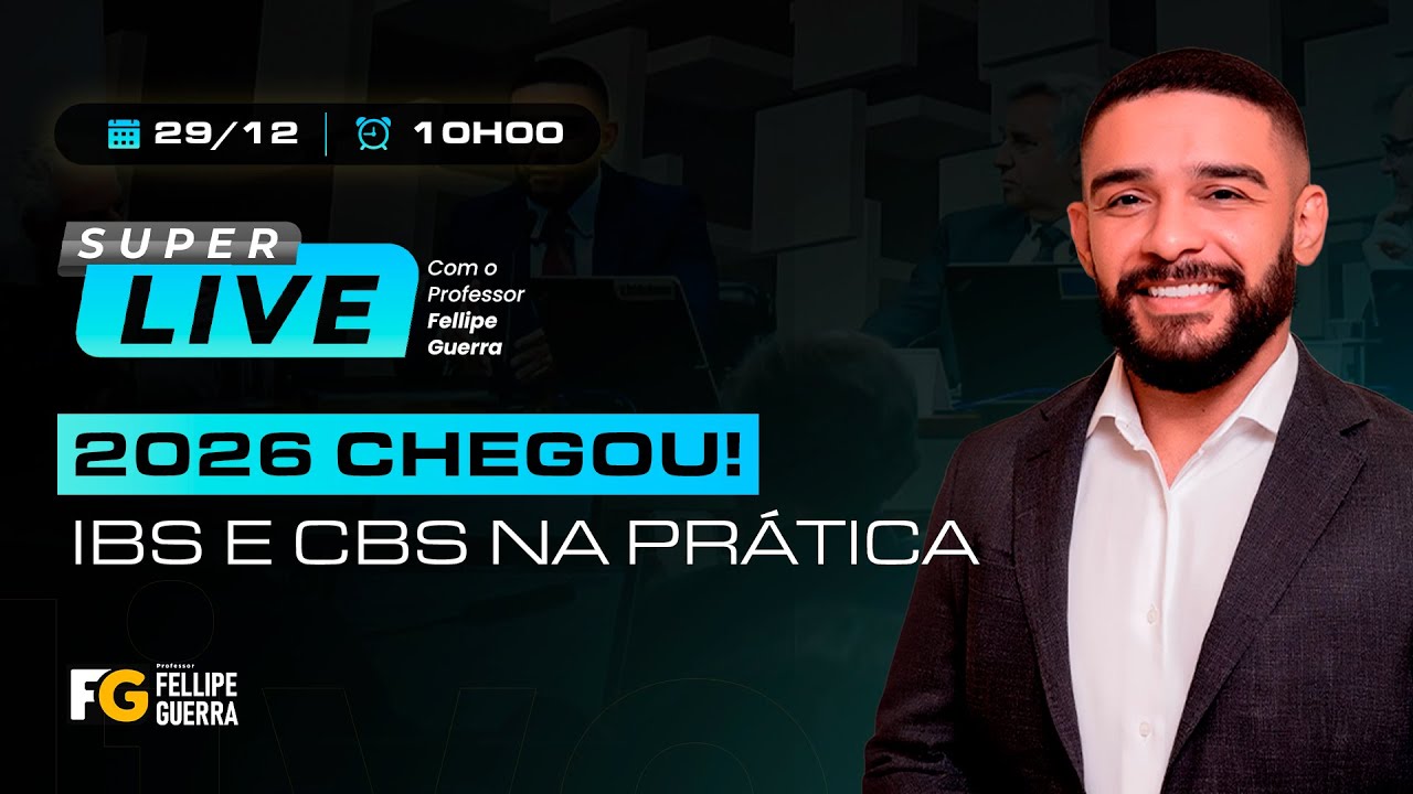 Super Live da Reforma Tribut&aacute;ria - 2026 Chegou! IBS e CBS na Pr&aacute;tica