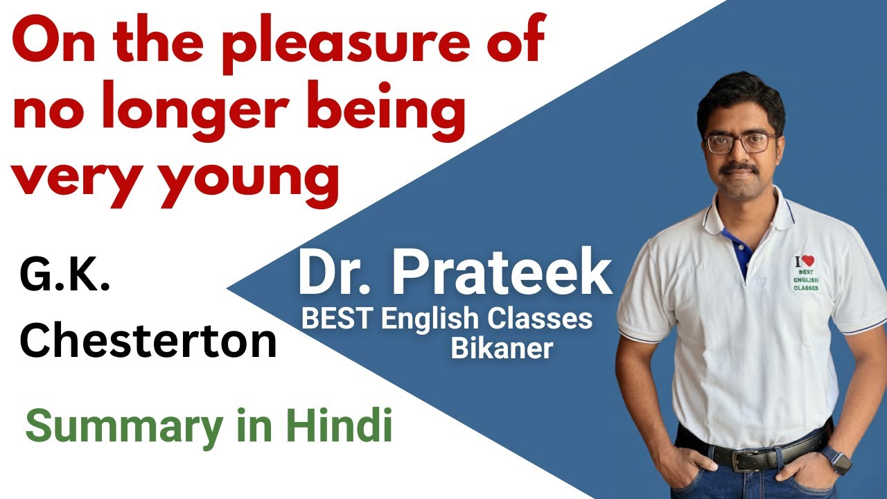 On the pleasure of no longer being very young by G.K. Chesterton in Hindi by Prateek sir Bikaner
