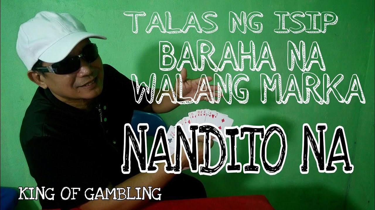 BARAHA NA WALANG TANDA O  MARKA TALAS NG ISIP /king of gambling