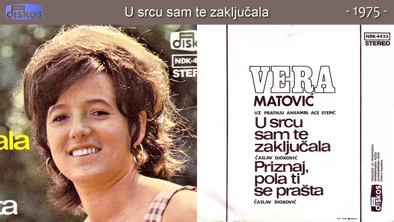 Vera Matovic - U srcu sam te zakljucala - (Audio 1975)