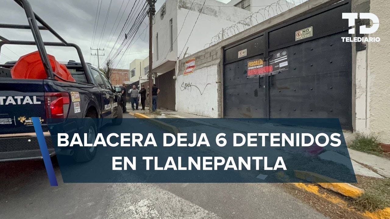 Balacera entre policías y civiles deja 6 detenidos en Tlalnepantla; persona secuestrada es rescatada