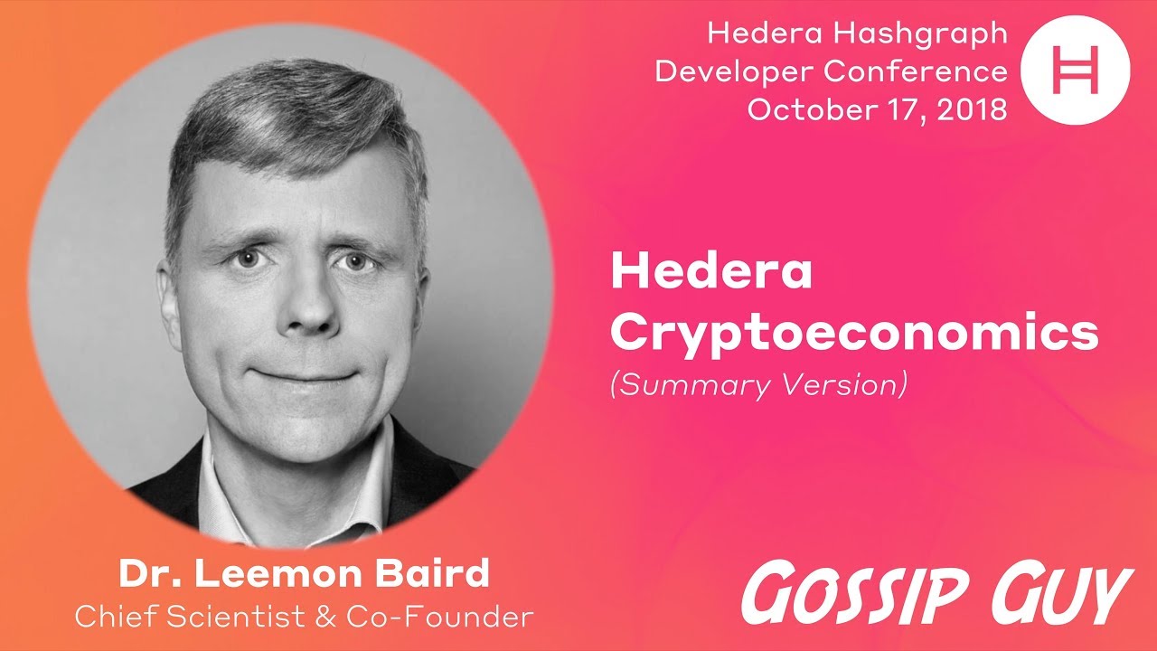 Hedera18 - Hedera Cryptoeconomics Presentation - Dr. Leemon Baird