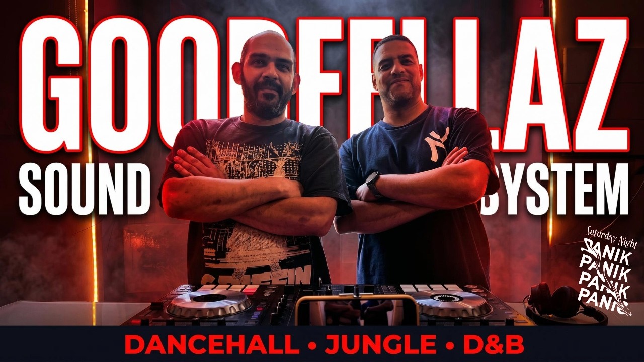 GOODFELLAZ live : DANCEHALL, JUNGLE & DRUM & BASS | Saturday Night Panik (26.04.26)