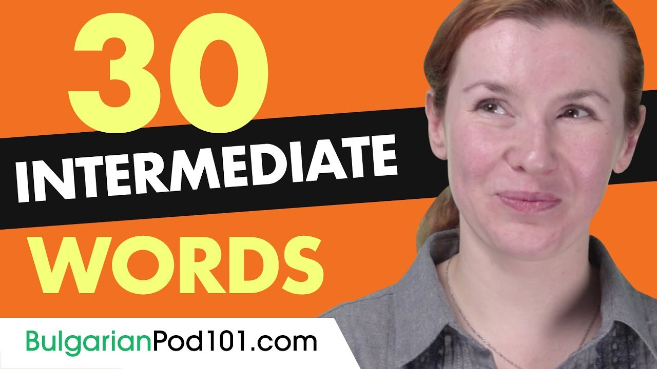 30 Intermediate Bulgarian Words (Useful Vocabulary)
