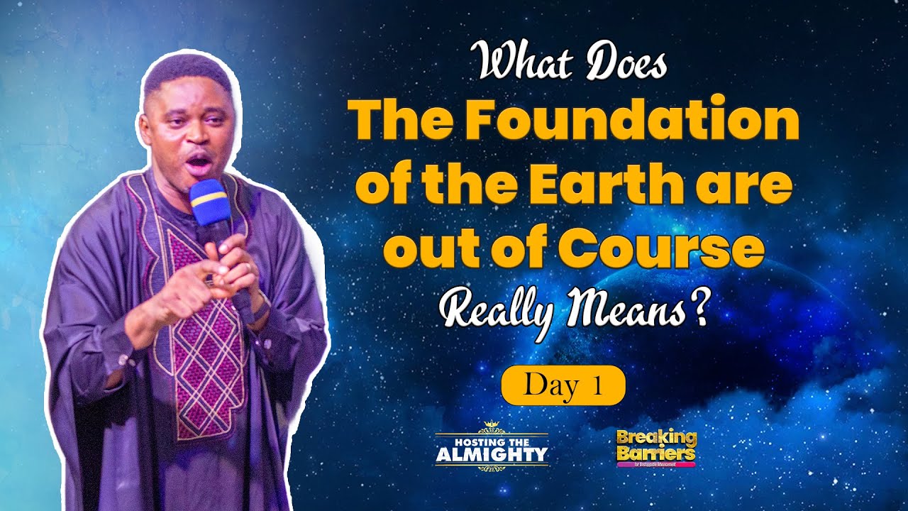WHAT DOES THE FOUNDATION OF THE EARTH ARE OUT OF COURSE REALLY MEANS