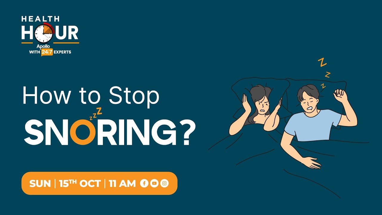 How to Stop Snoring ? | Apollo 24|7  Health Hour | Dr. Srikar Darisetty