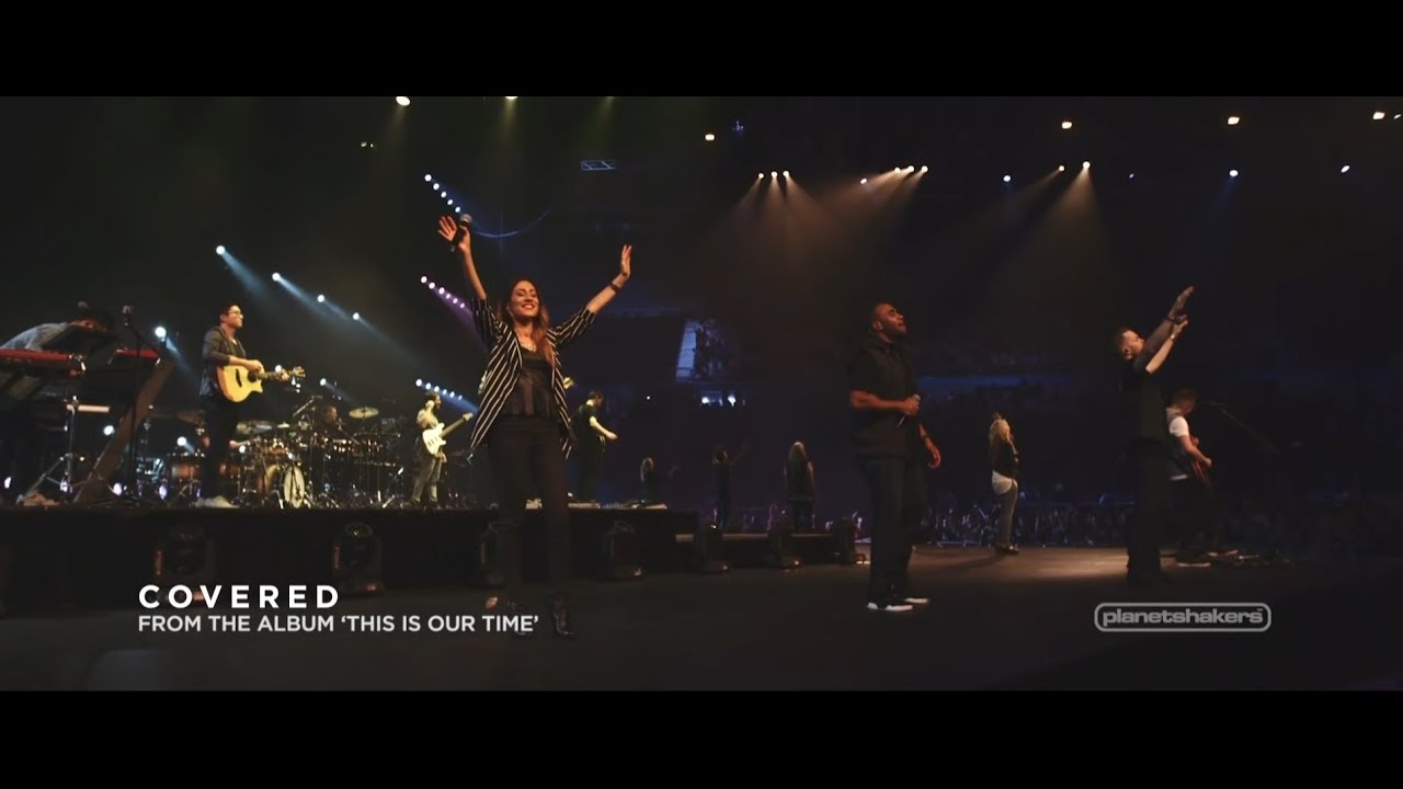 Covered - Planetshakers[With Lyrics]