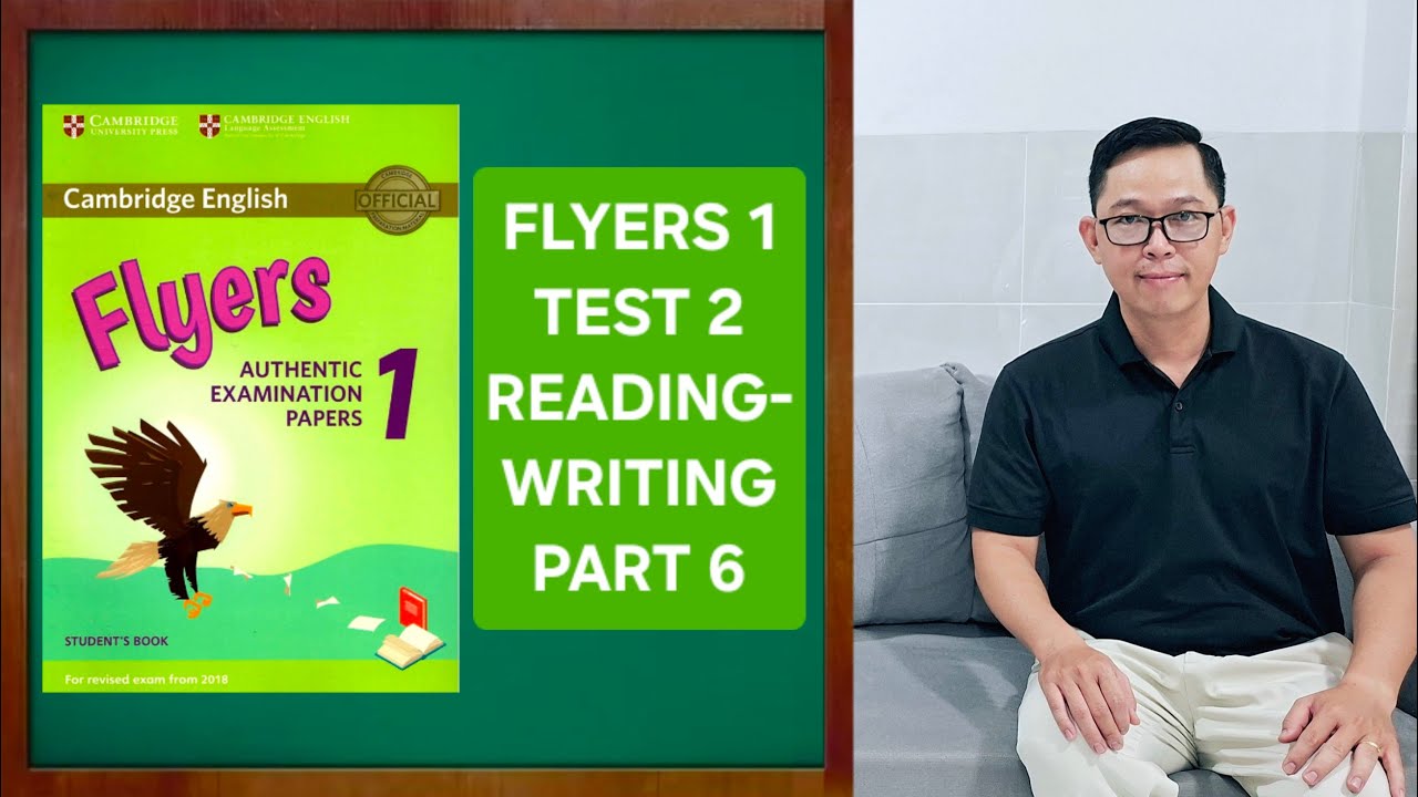 FLYERS 1 TEST 2 READING & WRITING PART 6