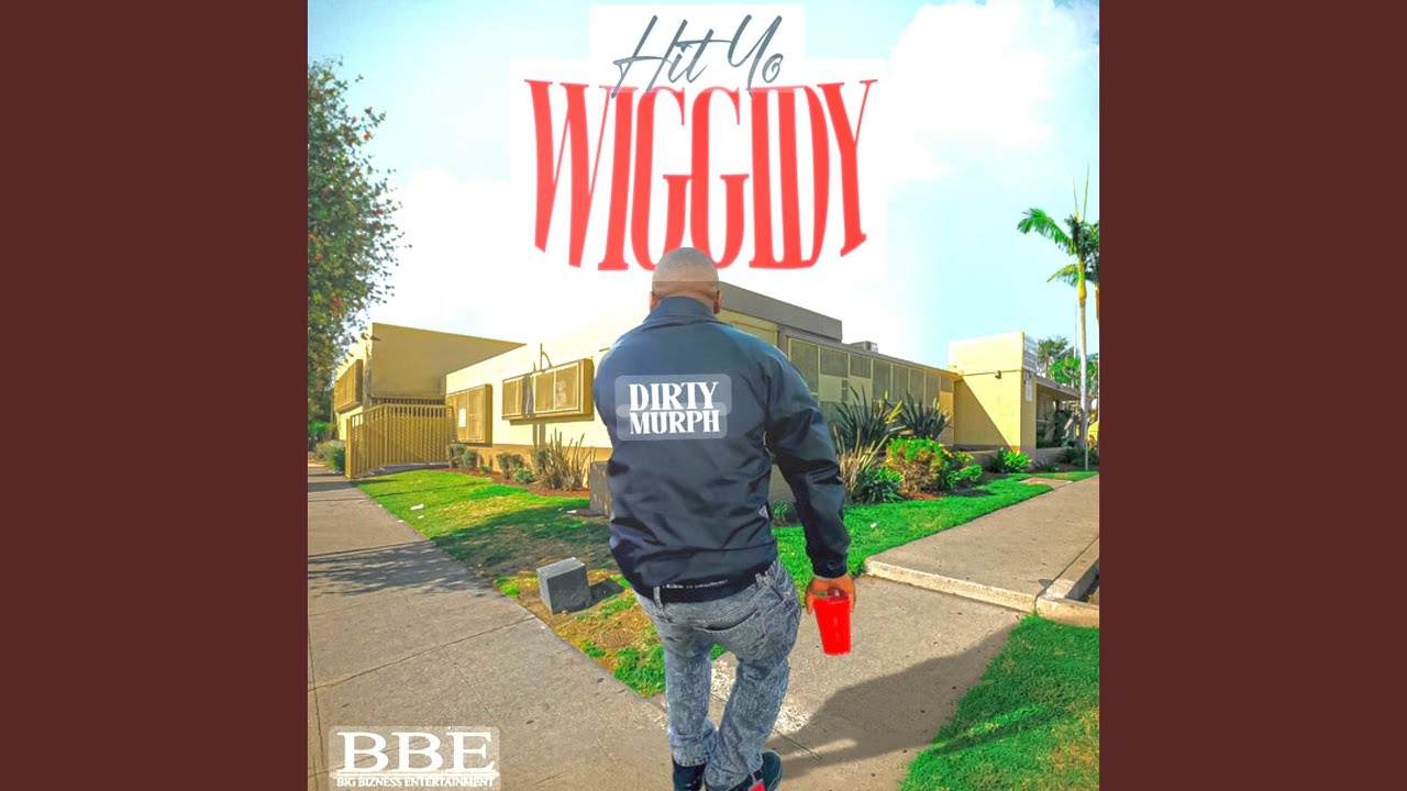 Hit Yo Wiggidy