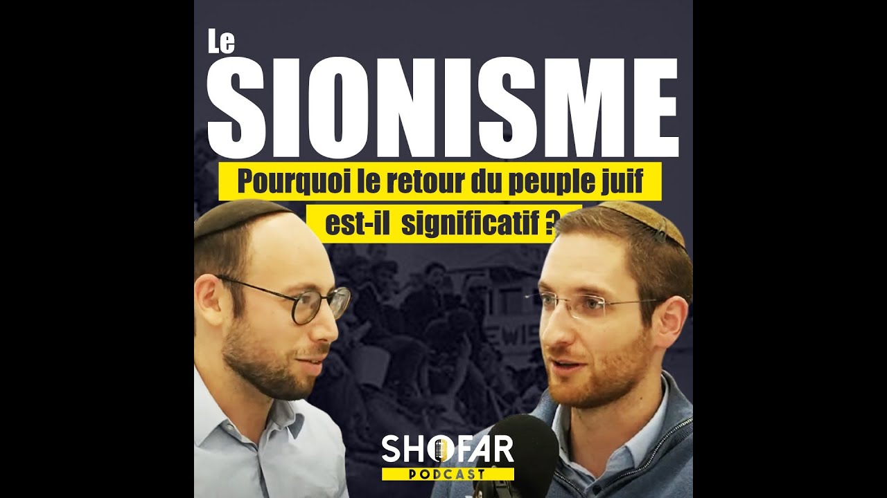 Le Sionisme, pourquoi le retour du peuple juif est-il significatif ?