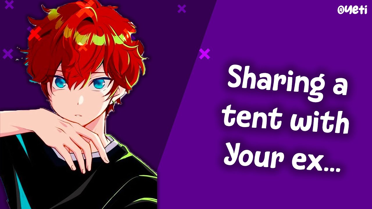 Sharing A Tent With Your Ex (Enemies To Lovers) (Exes) (Confession) (Spicy Drama) ASMR Boyfriend RP