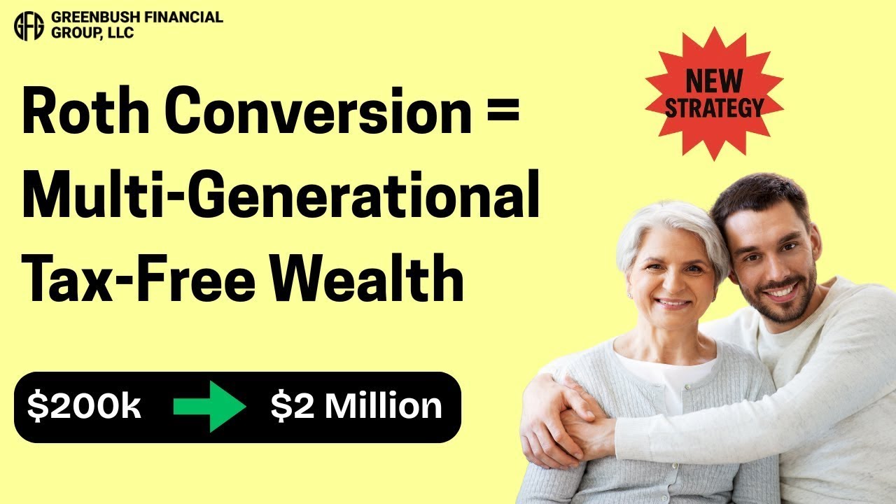 Roth&nbsp;Conversions&nbsp;- How To Create Tax-Free Generational Wealth