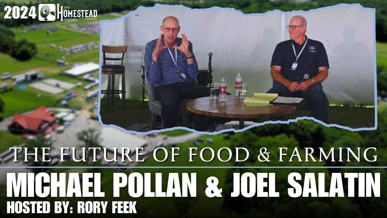 Michael Pollan & Joel Salatin | The Future of Food And Farming
