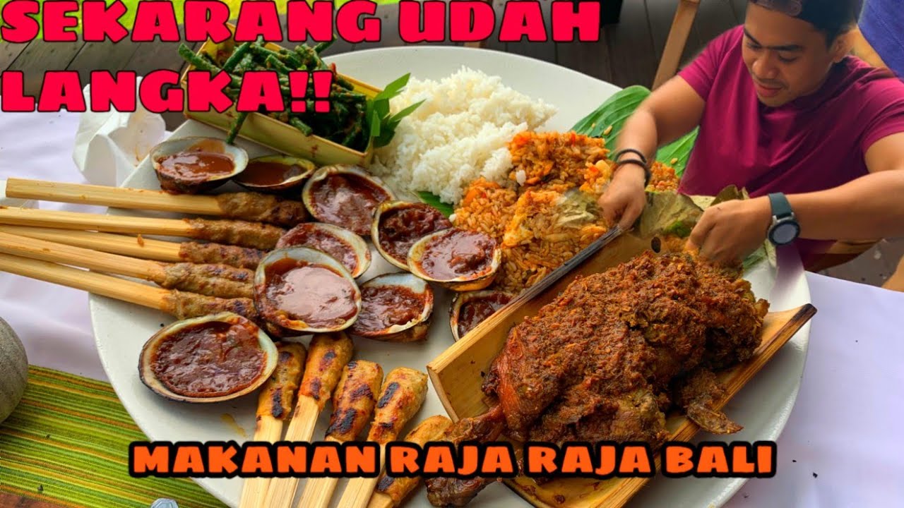 LEGENDARIS!! MUKBANG MAKANAN PARA RAJA BALI PORSI JUMBO