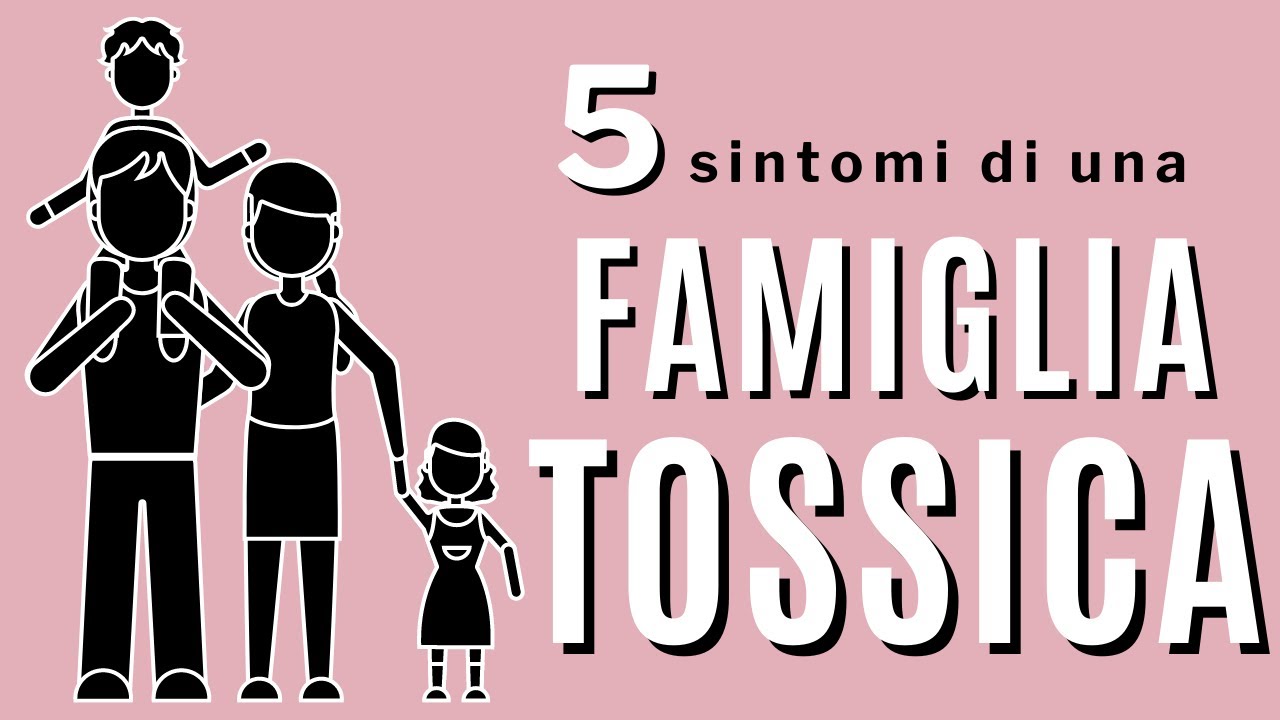 8 sintomi di una famiglia tossica