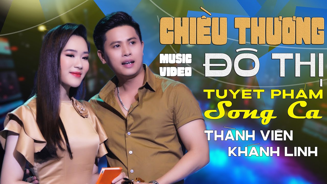 Chiều Thương Đô Thị - Thành Viên ft Khánh Linh || Bài Hát Cần Lời Nhận Xét Của Khán Giả