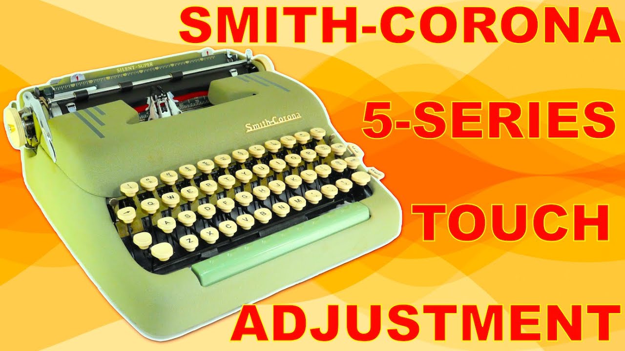 Smith-Corona 5-Series Touch Adjustment