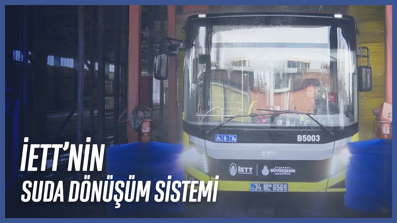 İETT'nin Suda Dönüşüm Sistemi