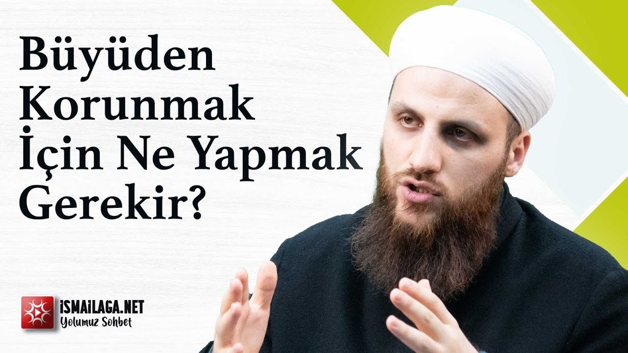 Büyüden Korunmak İçin Ne Yapmak Gerekir? - Ömer Faruk Korkmaz Hoca 