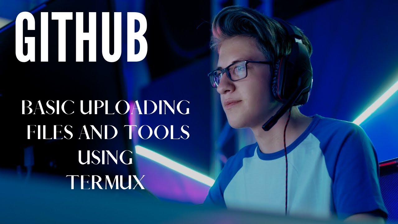 How to upload file on GitHub using Termux