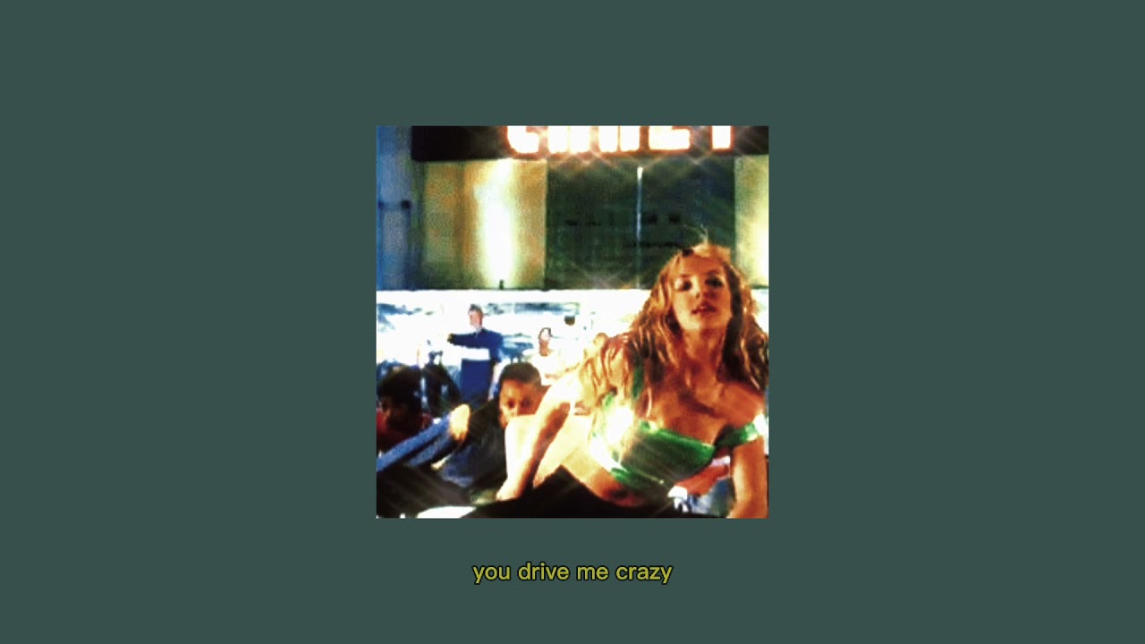 [You Drive Me] Crazy - Britney Spears || s l o w e d