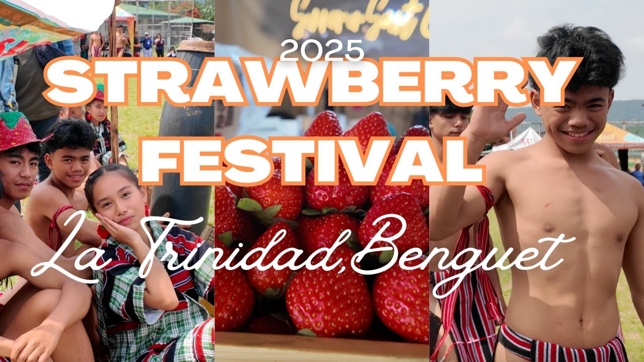 Strawberry Festival 2025 | La Trinidad,Benguet, Philippines 🇵🇭