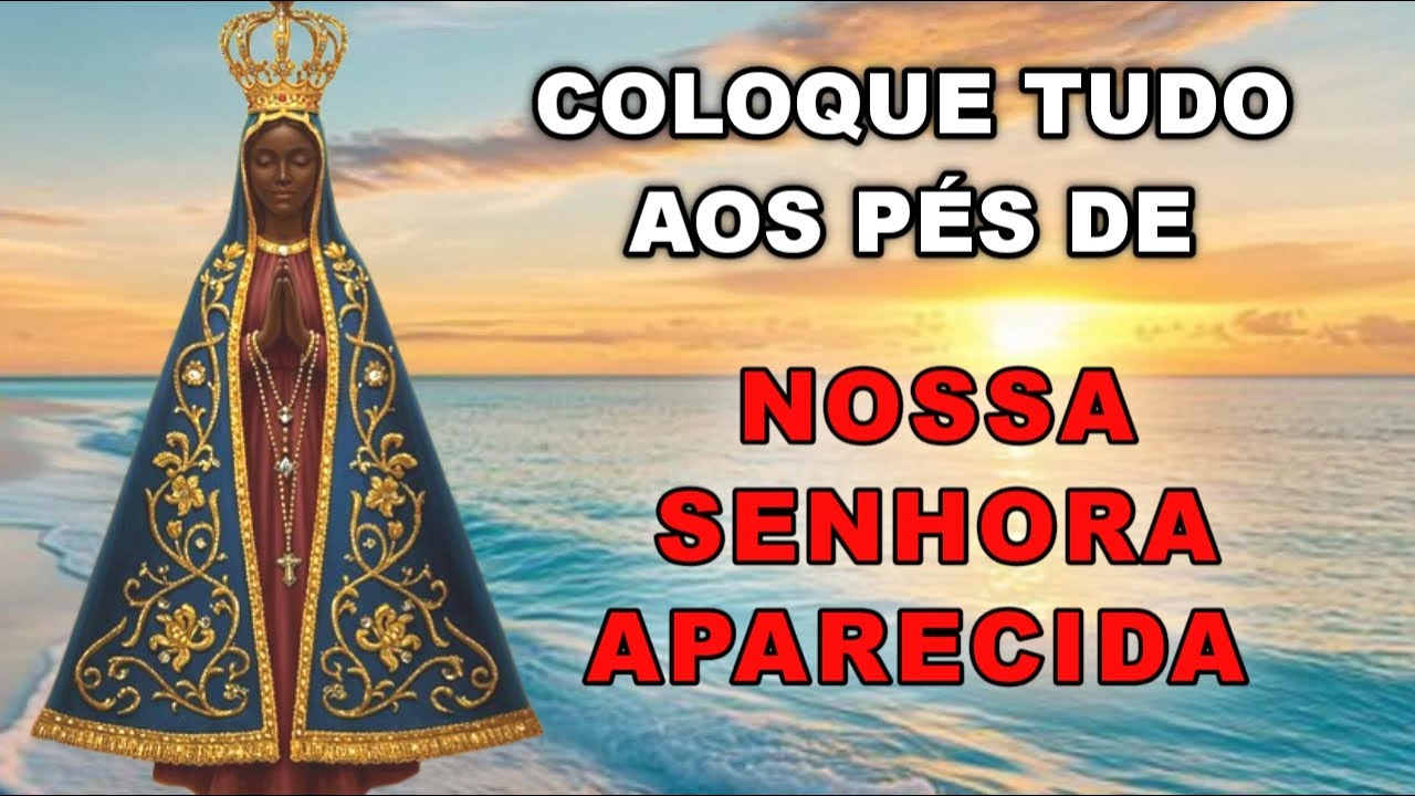 Coloque Este Pedido Impossível aos Pés de Nossa Senhora Aparecida e Prepare se para o Milagre