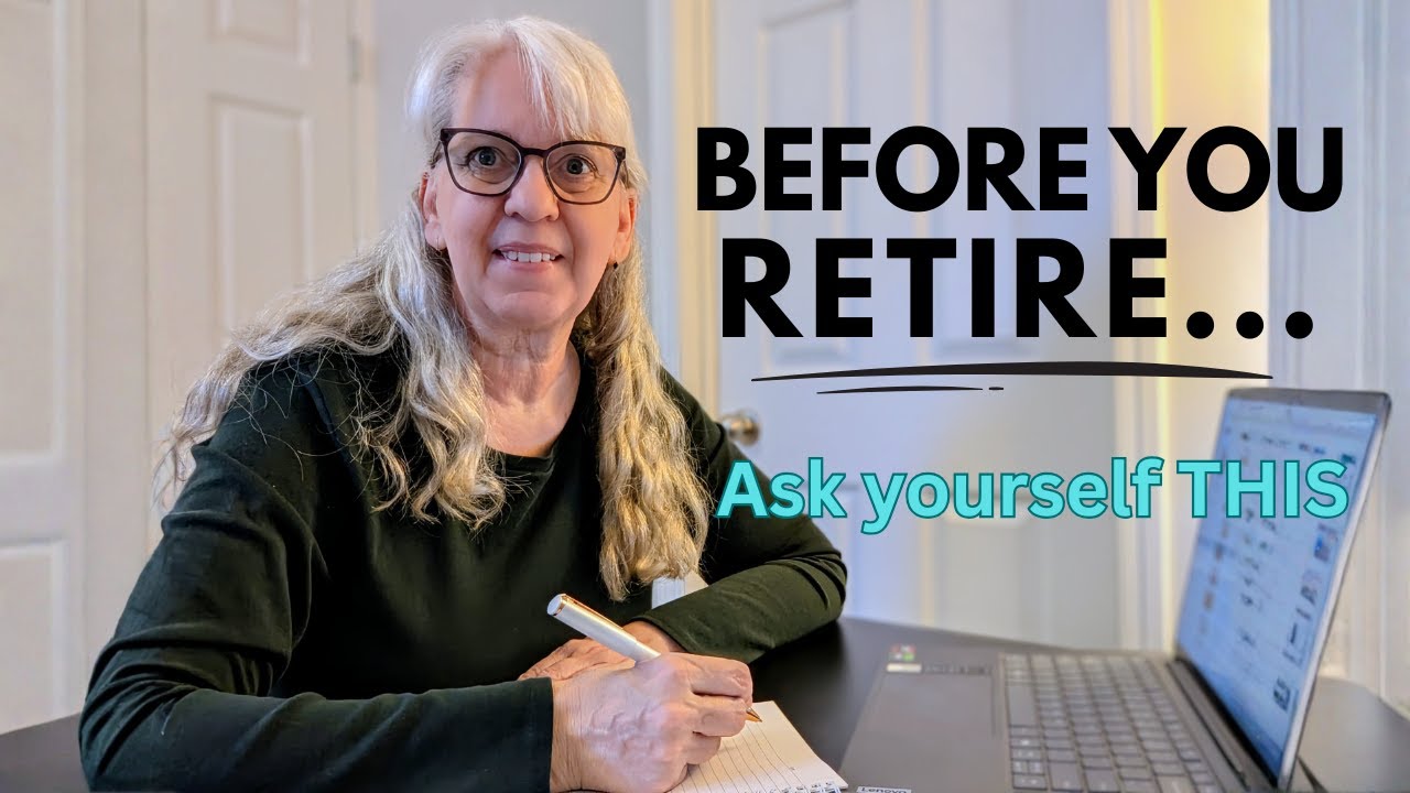 Questions to Ask Yourself BEFORE You RETIRE Most People Skip These