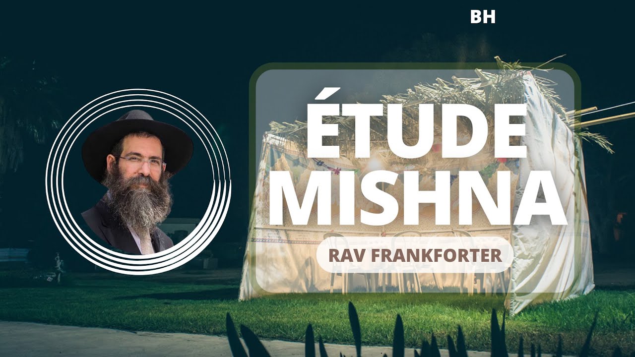Mishna Sukkah- Perek 4 / Rav Frankforter