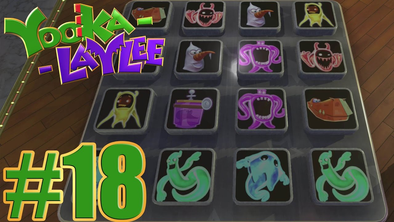 Yooka - Laylee Gameplay Walkthrough Part 18 - 100 % Walkthrough