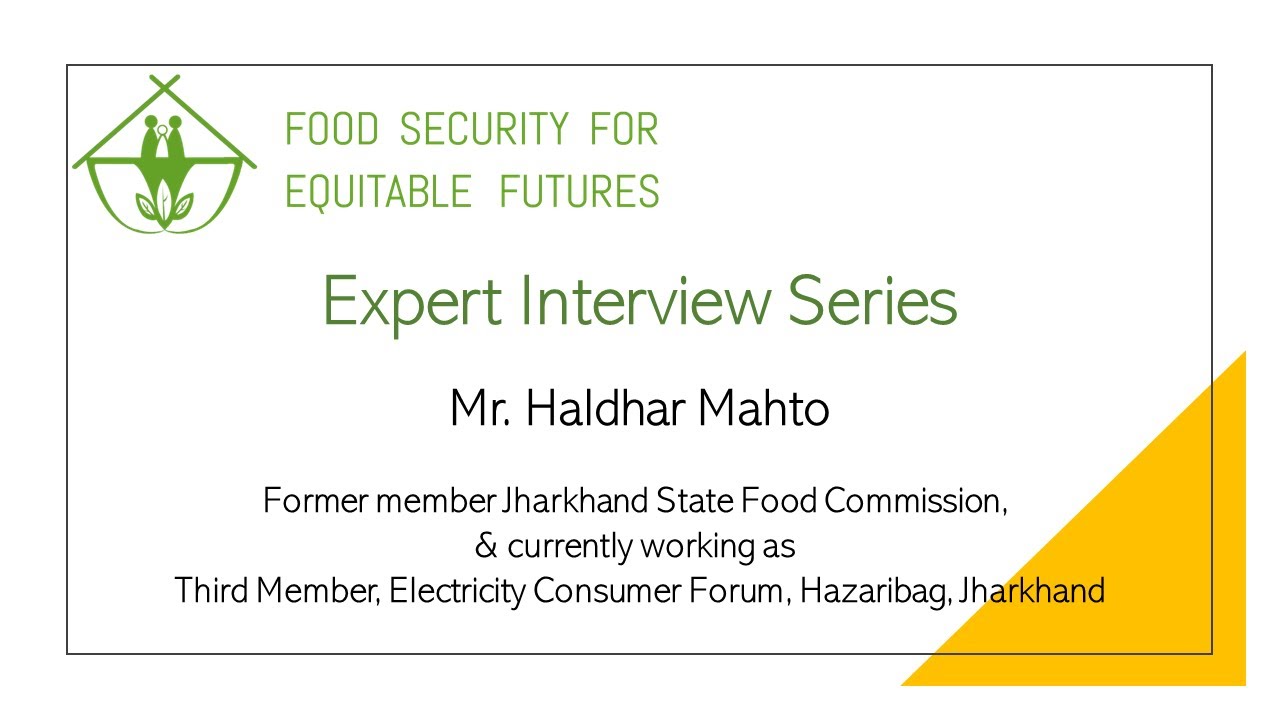 Expert Interview Series: Mr Haldhar Mahto on Food Insecurity in India